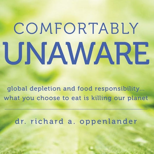 Comfortably Unaware: How Our Food Choices are Destroying the Planet - Mattari Gift Shop