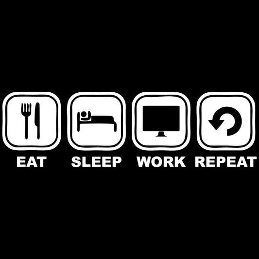 Eat Sleep Work Repeat - Mattari Gift Shop