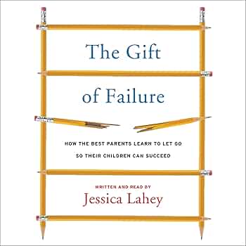 The Gift of Failure: Why Letting Kids Fail is the Greatest Gift You Can Give - Mattari Gift Shop