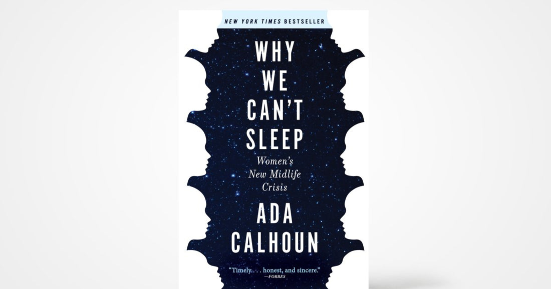 Why We Can’t Sleep by Ada Calhoun: Unveiling the Midlife Crisis of Generation X Women - Mattari Gift Shop