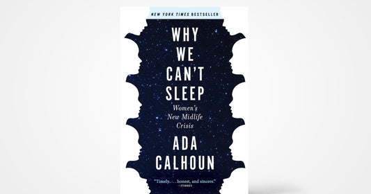 Why We Can’t Sleep by Ada Calhoun: Unveiling the Midlife Crisis of Generation X Women - Mattari Gift Shop